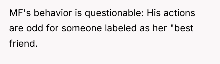 MF's behavior is questionable: His actions are odd for someone...