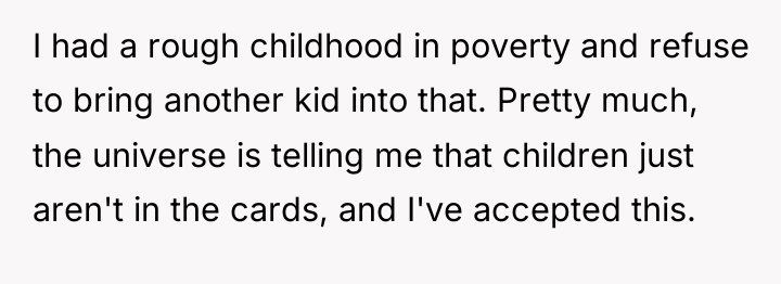 I had a rough childhood in poverty and refuse to...