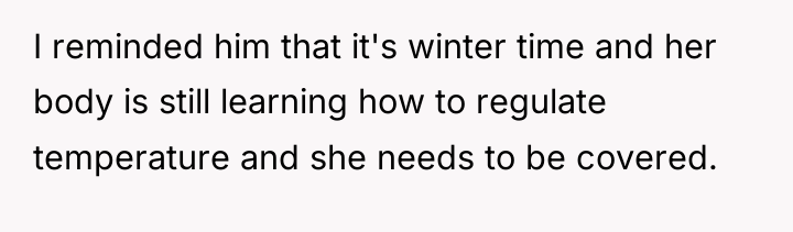 I reminded him that it's winter time and her body...