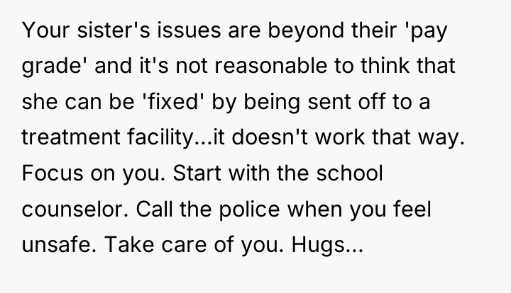 Your sister's issues are beyond their 'pay grade' and it's...