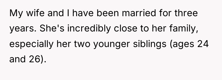 My wife and I have been married for three years....