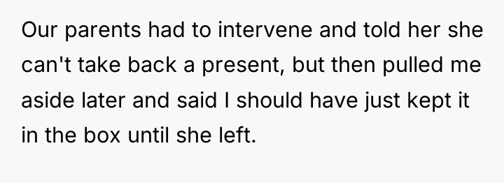 Our parents had to intervene and told her she can't...