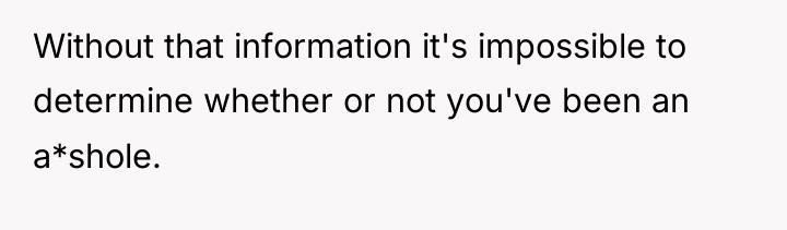 Without that information it's impossible to determine whether or not...