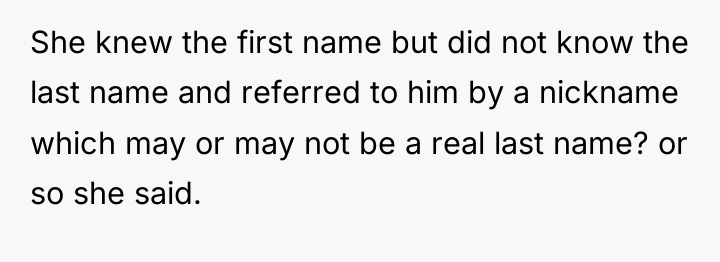 She knew the first name but did not know the...