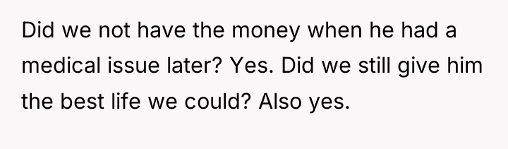 Did we not have the money when he had a...