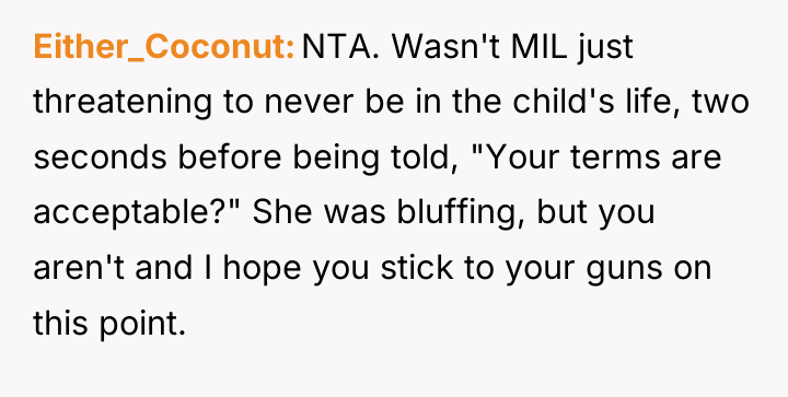Either_Coconut NTA. Wasn't MIL just threatening to never be in...