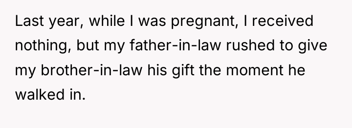 Last year, while I was pregnant, I received nothing, but...