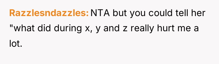 Razzlesndazzles NTA but you could tell her "what did during...