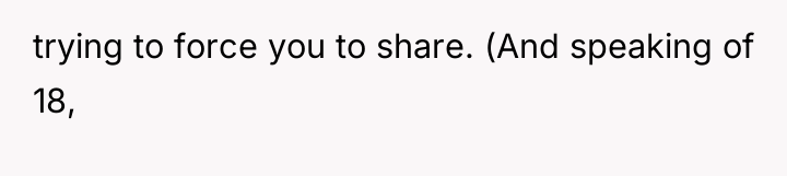 trying to force you to share. (And speaking of 18,