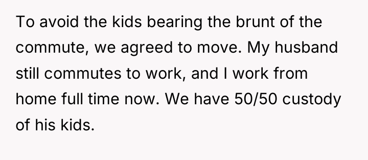 To avoid the kids bearing the brunt of the commute,...