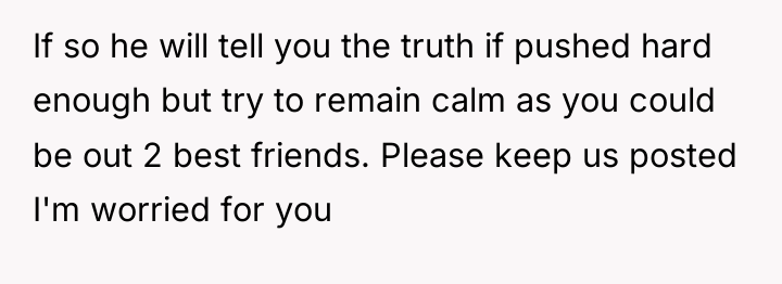 If so he will tell you the truth if pushed...