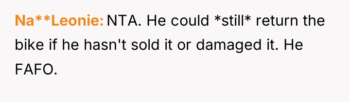 Na**Leonie NTA. He could *still* return the bike if he...