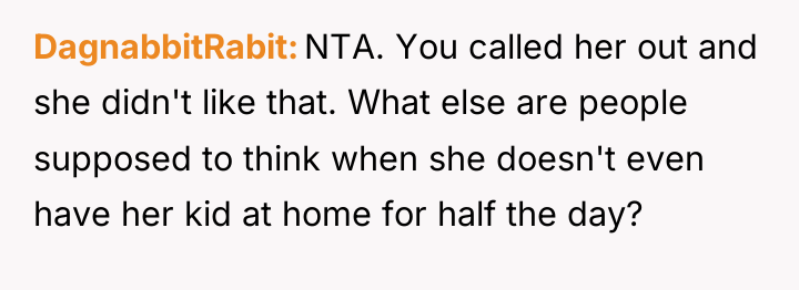 DagnabbitRabit NTA. You called her out and she didn't like...