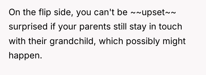 On the flip side, you can't be ~~upset~~ surprised if...