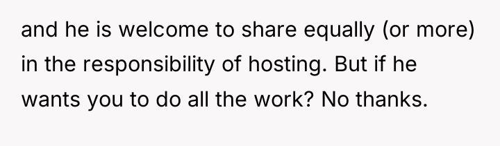 and he is welcome to share equally (or more) in...