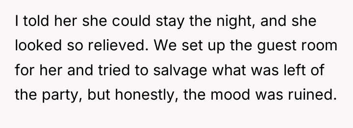 I told her she could stay the night, and she...