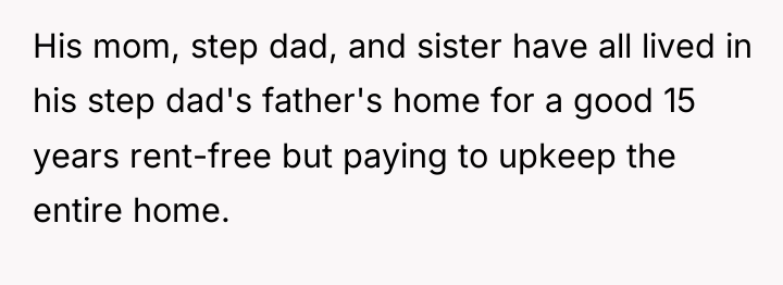 His mom, step dad, and sister have all lived in...