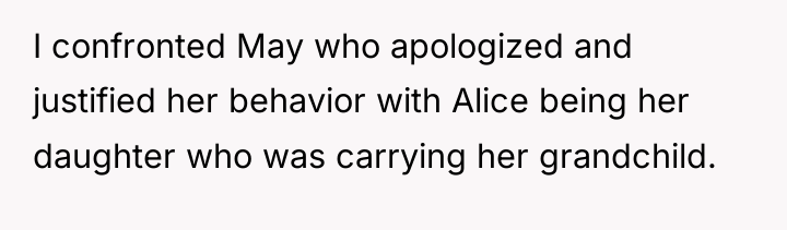 I confronted May who apologized and justified her behavior with...