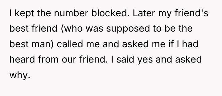 I kept the number blocked. Later my friend's best friend...