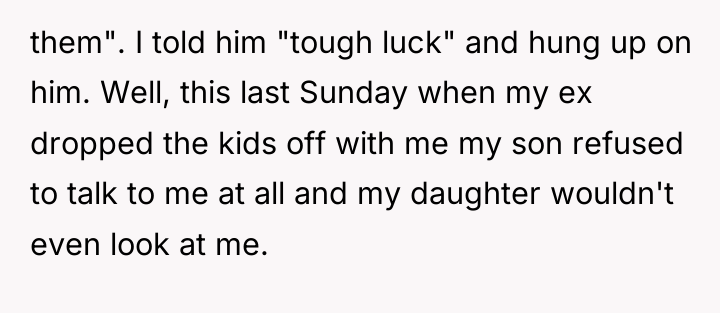 them". I told him "tough luck" and hung up on...