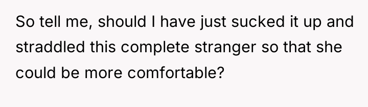 So tell me, should I have just sucked it up...