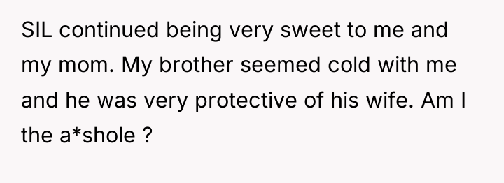 SIL continued being very sweet to me and my mom....