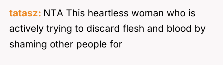 tatasz NTA This heartless woman who is actively trying to...