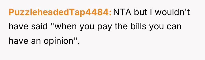 PuzzleheadedTap4484 NTA but I wouldn't have said "when you pay...