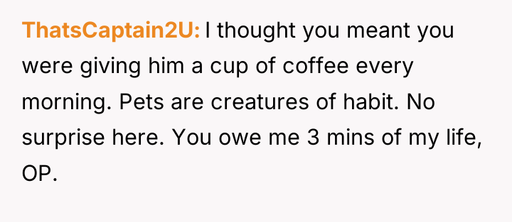 ThatsCaptain2U I thought you meant you were giving him a...