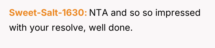 Sweet-Salt-1630 NTA and so so impressed with your resolve, well...