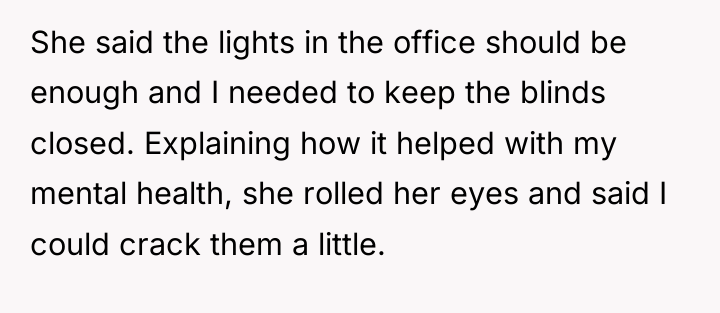 She said the lights in the office should be enough...