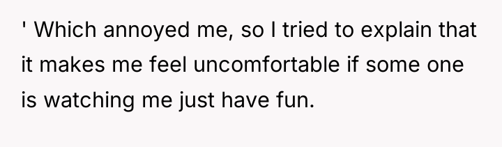 ' Which annoyed me, so I tried to explain that...