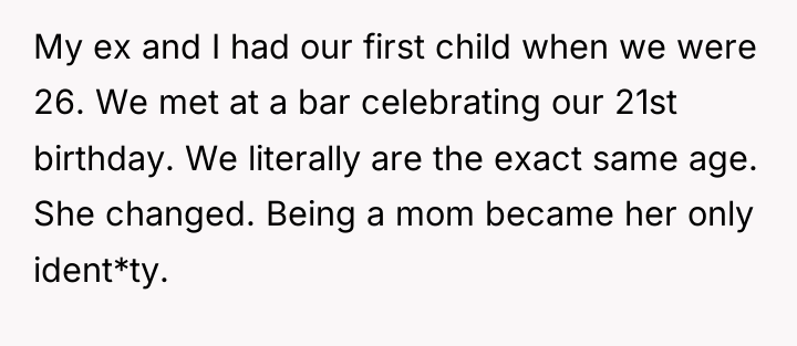 My ex and I had our first child when we...