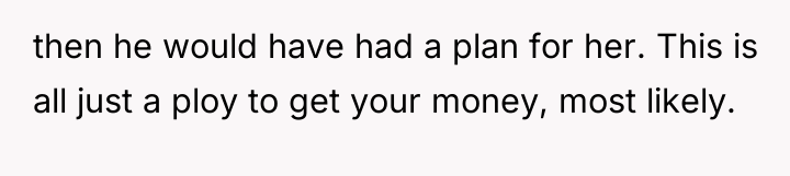 then he would have had a plan for her. This...