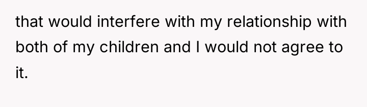 that would interfere with my relationship with both of my...