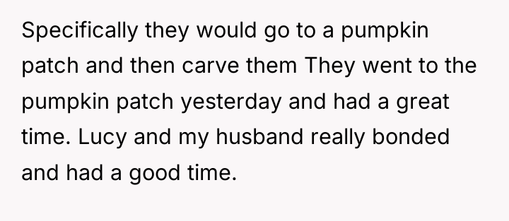 Specifically they would go to a pumpkin patch and then...