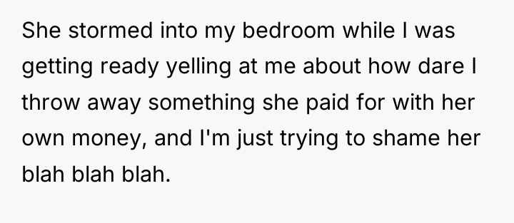 She stormed into my bedroom while I was getting ready...