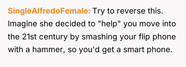 SingleAlfredoFemale Try to reverse this. Imagine she decided to "help"...