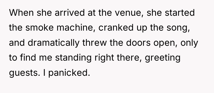 When she arrived at the venue, she started the smoke...