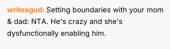 writesgud Setting boundaries with your mom & dad: NTA. He's...