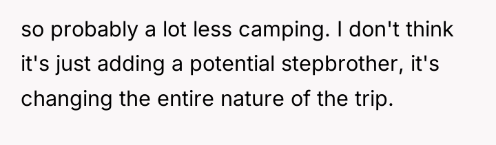 so probably a lot less camping. I don't think it's...