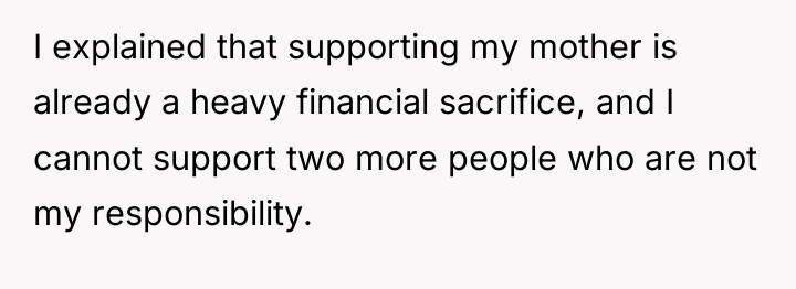 I explained that supporting my mother is already a heavy...