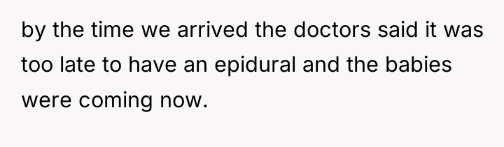 by the time we arrived the doctors said it was...