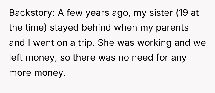 Backstory: A few years ago, my sister (19 at the...
