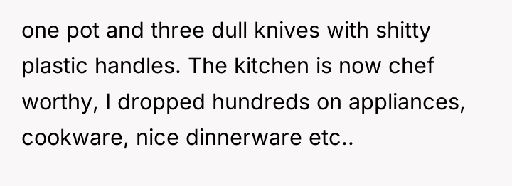 one pot and three dull knives with shitty plastic handles....