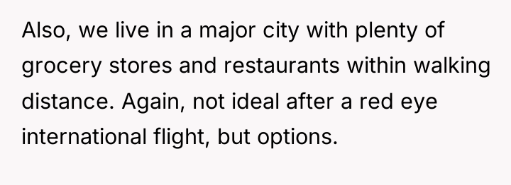 Also, we live in a major city with plenty of...