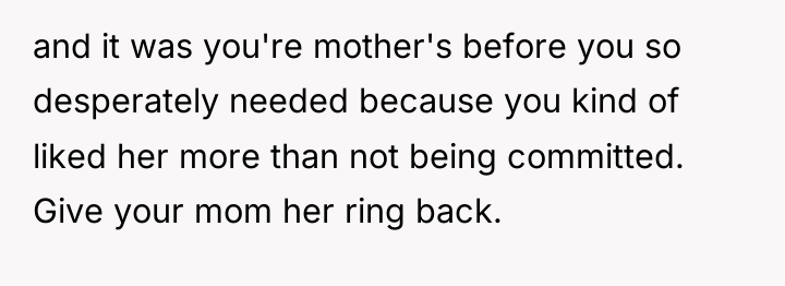 and it was you're mother's before you so desperately needed...