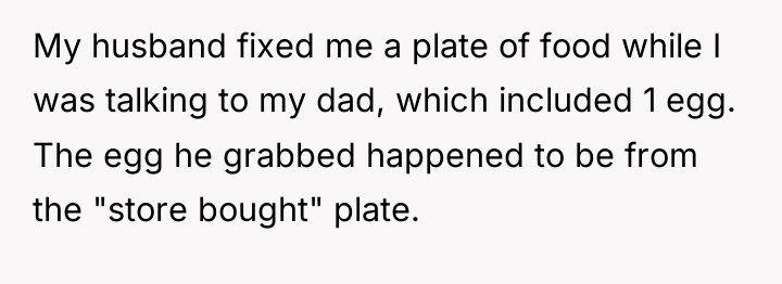 My husband fixed me a plate of food while I...
