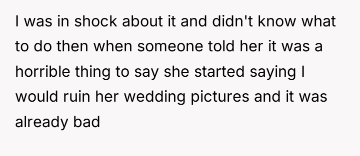 I was in shock about it and didn't know what...