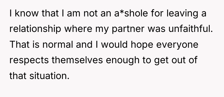 I know that I am not an a*shole for leaving...